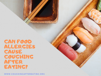 Can food allergies cause coughing after eating?