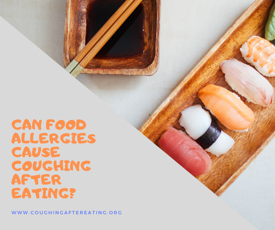 Can food allergies cause coughing after eating?