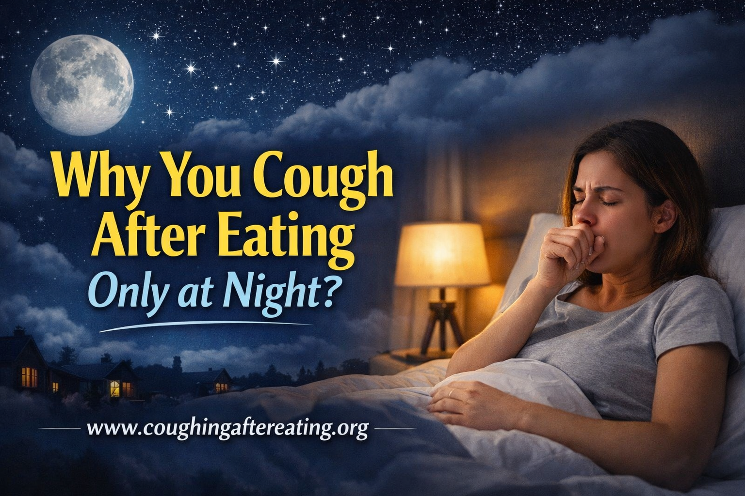 Why you cough after eating only at night while lying down in bed